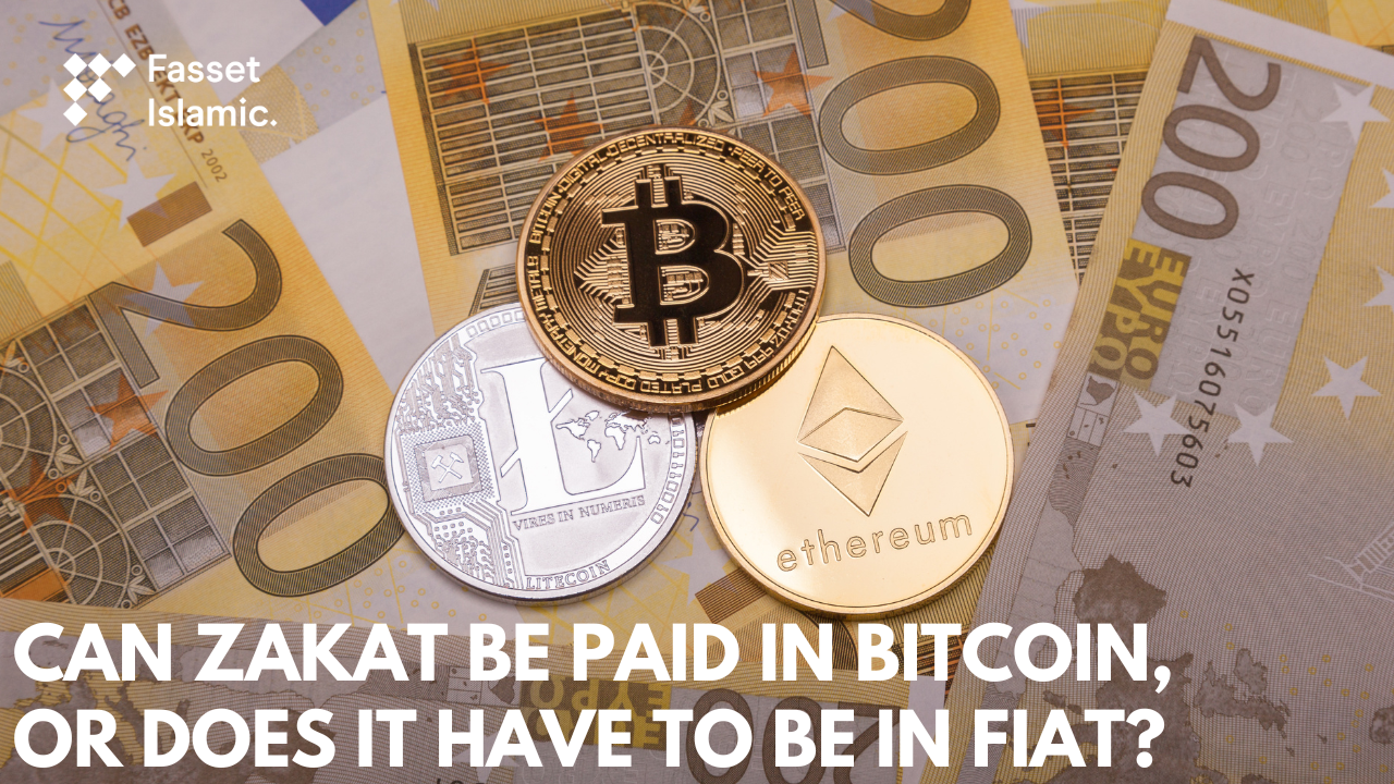 Can Zakat be Paid in Bitcoin or Does it Have to be in Fiat?
